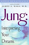 Jung Interpreting Your Dreams With Guidebook to Jungian Dream Philosophy & Psychology