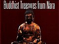 Buddhist Treasures From Nara