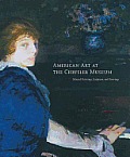 American Art at the Chrysler Museum Selected Paintings Sculpture & Drawings