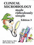 Clinical Microbiology Made Ridiculously Simple 3rd Edition