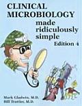 Clinical Microbiology Made Ridiculously Simple 4th Edition