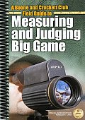 Boone & Crockett Field Guide to Measuring & Judging Big Game