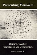 Presenting Paradise: Dante's Paradise: Translation and Commentary
