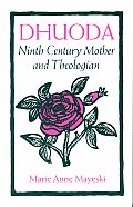 Dhuoda Ninth Century Mother & Theologian