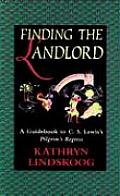 Finding the Landlord A Guidebook to C S Lewiss Pilgrims Regress