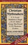 Christian Mythmakers C S Lewis Madeleine LEngle J R Tolkien George MacDonald G K Chesterton Charles Williams Dante Alighieri Joh