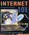 Internet 101 for Artists Second Edition With a Special Guide to Selling Art on Ebay