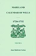 Maryland Calendar of Wills, Volume 6: 1726-1732