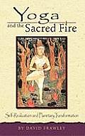 Yoga & The Sacred Fire Self Realization