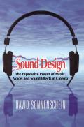 Sound Design The Expressive Power of Music Voice & Sound Effects in Cinema