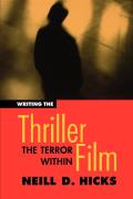 Writing the Thriller Film The Terror Within