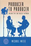 Producer to Producer Insider Tips for Success in Media