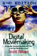 Digital Moviemaking All The Skills Tec