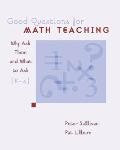 Good Questions for Math Teaching: Why Ask Them and What to Ask, Grades K-6