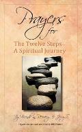 Prayers for the Twelve Steps A Spiritual Journey