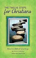 Twelve Steps for Christians Based on Biblical Teachings