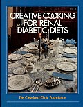 Cleveland Clinic Foundation Creative Cooking for Renal Diabetic Diets