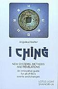 I Ching New Systems Methods & Revelations