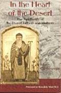 In The Heart Of The Desert The Spirituality of the Desert Fathers & Mothers