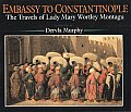 Embassy To Constantinople The Travels