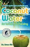 Coconut Water For Health & Healing