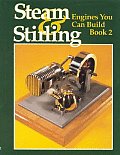 Steam & Stirling Engines You Can Build Book 2