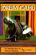 Drum Gahu An Introduction to African Rhythm With CD