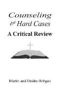 Counseling the Hard Cases: A Critical Review