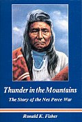 Thunder In The Mountains Nez Perce War