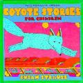 Coyote Stories For Children Tales From Native America