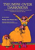 Triumph Over Darkness: Understanding and Healing the Trauma of Childhood Sexual Abuse (Original)