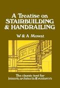 Treatise On Stair Building & Handrailing