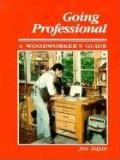 Going Professional A Woodworkers Guide