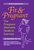 Fit & Pregnant The Pregnant Womans Guide to Exercise