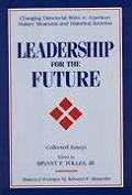 Leadership for the Future Changing Directorial Roles in American History Museums & Historical Societies