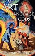Art: The Language of the Gods