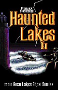 Haunted Lakes II More Great Lakes Ghost