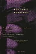 Foucault Blanchot Maurice Blanchot The Thought from Outside & Michel Foucault as I Imagine Him
