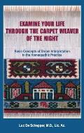 Examine Your Life Through The Carpet Weaver of the Night