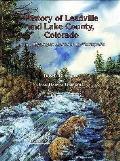 History of Leadville & Lake County Colorado From Mountain Solitude to Metropolis