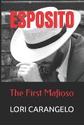 Esposito: The First Mafioso