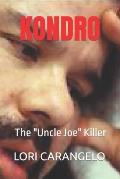 Kondro: The Uncle Joe Killer