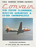 Convair T-29 Flying Classroom R4Y/C-131 Samaritan & CC-109 Cosmopolitan: USN, USCG, USAF and Foreign