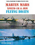 Martin Mars Xpb2m-1r & Jrm Flying Boats