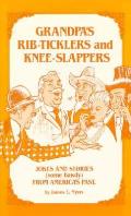 Grandpas Rib Ticklers & Knee Slappers