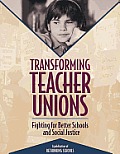Transforming Teacher Unions Fighting For
