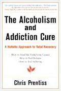 Alcoholism & Addiction Cure A Holistic Approach to Total Recovery