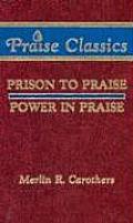 Prison To Praise & Power In Praise