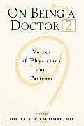 On Being A Doctor 2 Voices Of Physicians