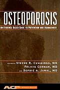 Osteoporosis An Evidence Based Guide to Prevention & Management
